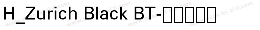 H_Zurich Black BT字体转换